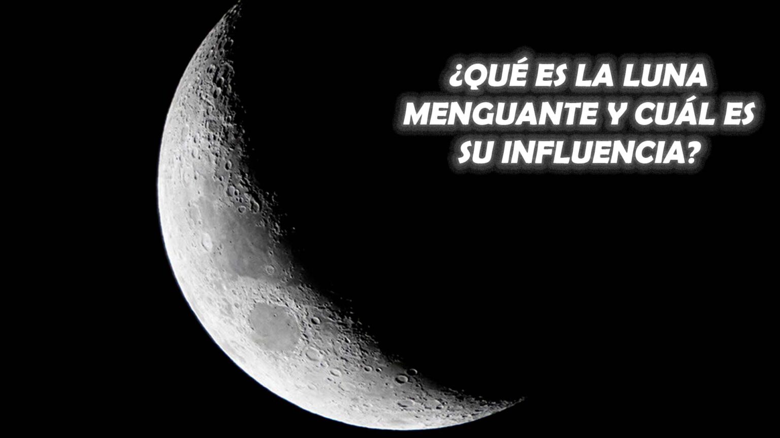 Qué Es La Luna Menguante Y Cuál Es Su Influencia El Derecho Online