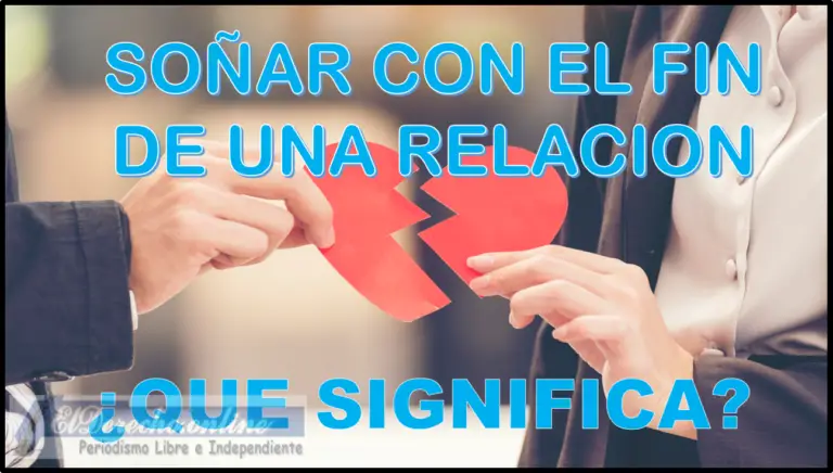 Soñar Con El Fin De Una Relación Qué Significa Este Sueño El