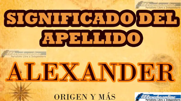 Significado Del Apellido Alexander Origen Y M S El Derecho Online