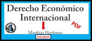 ▷ Derecho Económico » 2021 El Derecho Online 🥇 Derecho-Economico-Internacional-Matthias-Herdegen