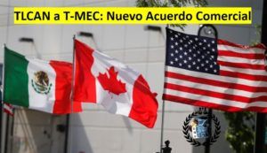 ▷ Derecho Económico » 2021 El Derecho Online 🥇 TLCAN a T-MEC: Nuevo Acuerdo Comercial