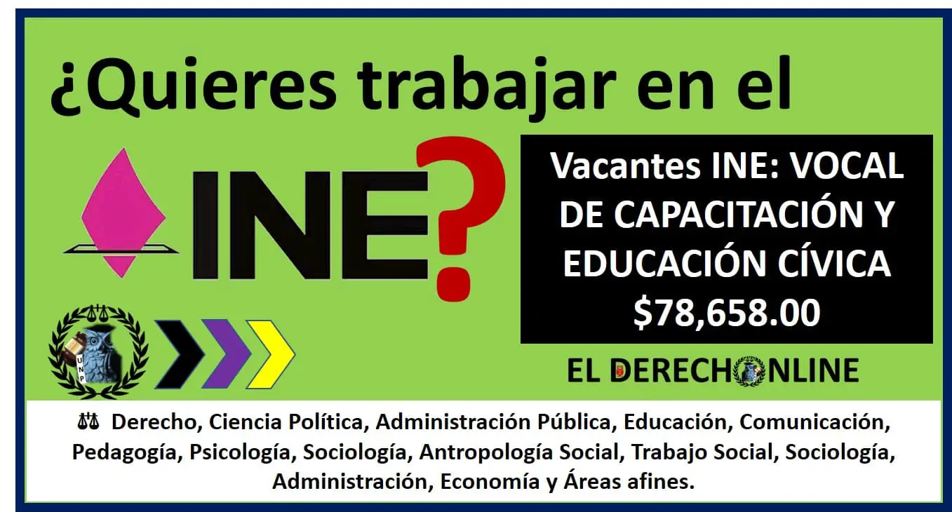 ▷ Vacantes INE: VOCAL DE CAPACITACIÓN Y EDUCACIÓN CÍVICA » 2020 El Derecho Online 🥇 plazas vacantes del servicio profesional electoral del ine