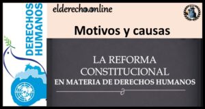 Motivos y causas de las Reformas Constitucionales en el 2011