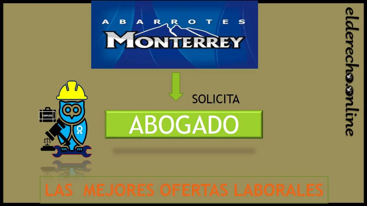 ▷ Abogado - ABARROTES MONTERREY » 2021 El Derecho Online 🥇 Empleos para abogados en Tabasco