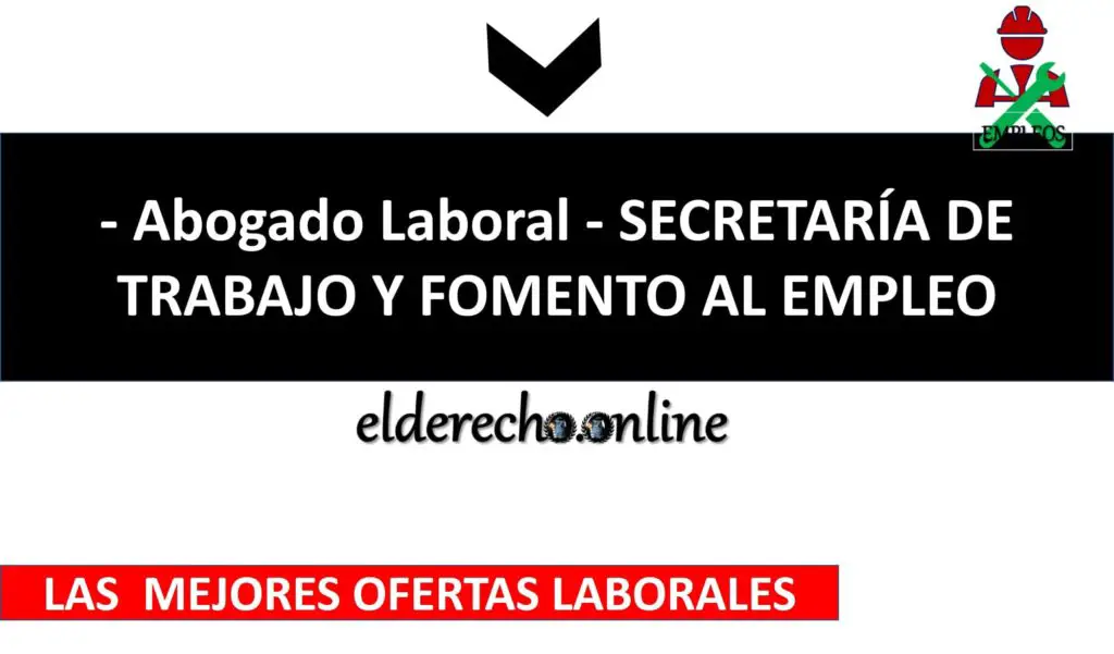 abogado laboral en secretaría del trabajo