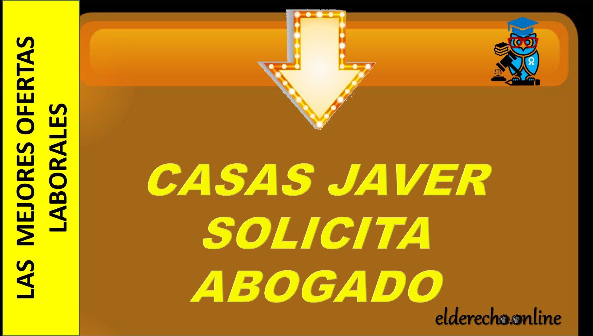 ▷ Abogado - CASAS JAVER » 2021 El Derecho Online 🥇 bolsa de trabajo abogados solidaridad