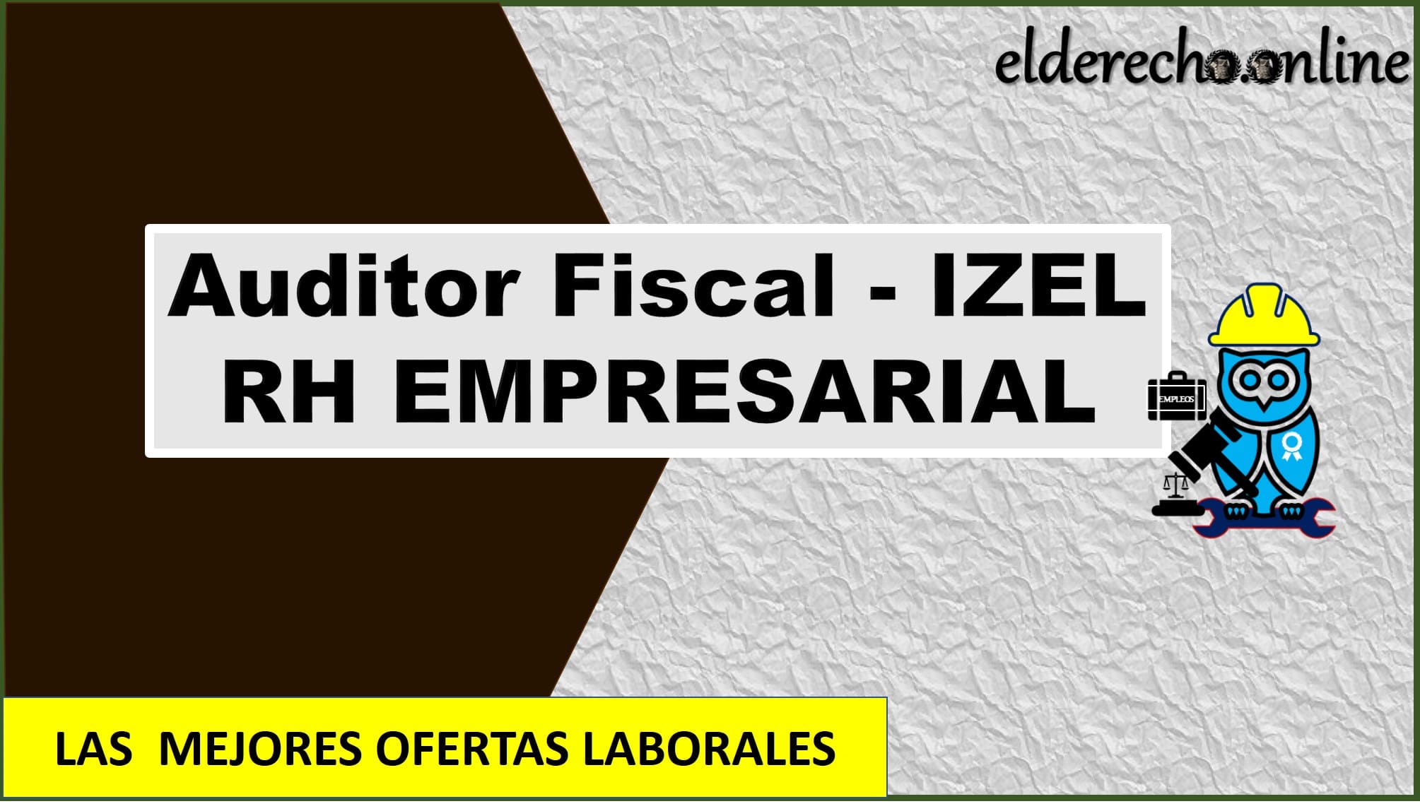 ▷ Auditor Fiscal - IZEL RH EMPRESARIAL » 2020 El Derecho Online 🥇 bolsa de trabajo para abogados en sinaloa