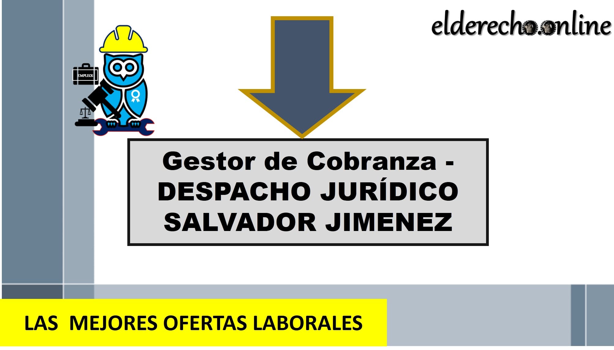 ▷ Gestor de Cobranza - DESPACHO JURÍDICO SALVADOR JIMENEZ » 2020 El Derecho Online 🥇 empleo licenciado en derecho michoacan