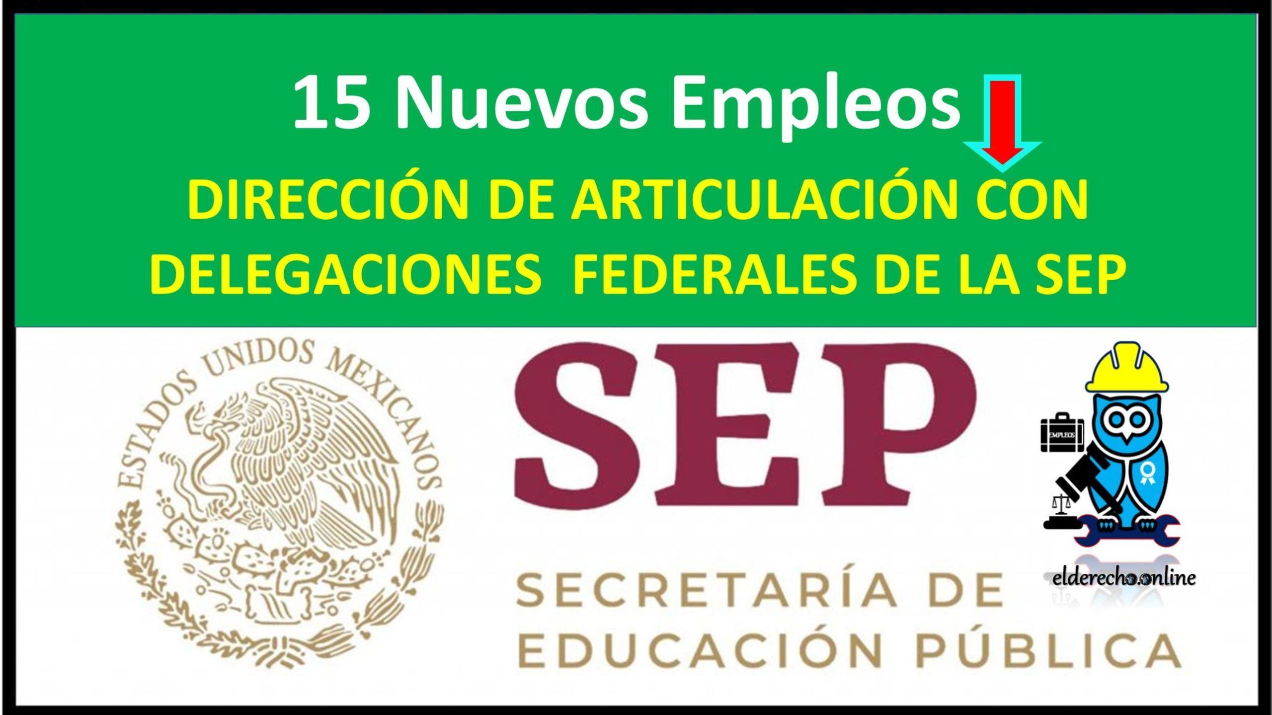 ▷ DIRECCIÓN DE ARTICULACIÓN CON DELEGACIONES FEDERALES DE LA SEP » 2021 El Derecho Online 🥇 empleos sector publico