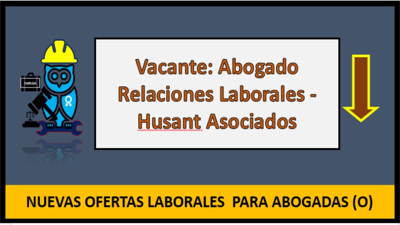 ▷ Abogado Relaciones Laborales - Husant Asociados » 2020 El Derecho Online 🥇 trabajo para abogados cdmx