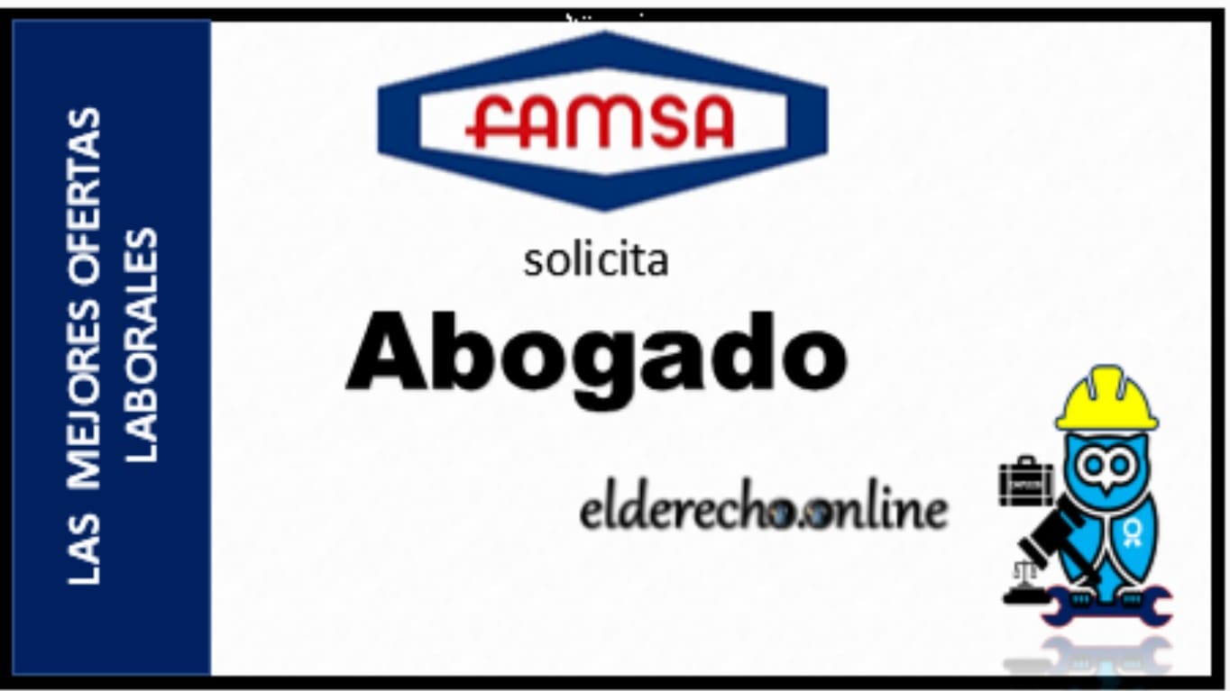 ▷ Abogado - FAMSA METROPOLITANA » 2021 El Derecho Online 🥇 vacantes de abogados en tamaulipas