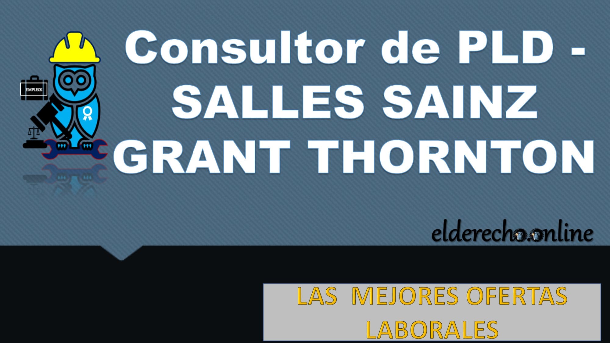 ▷ Consultor de PLD - SALLES SAINZ GRANT THORNTON » 2021 El Derecho Online 🥇 bolsa de trabajo derecho cdmx