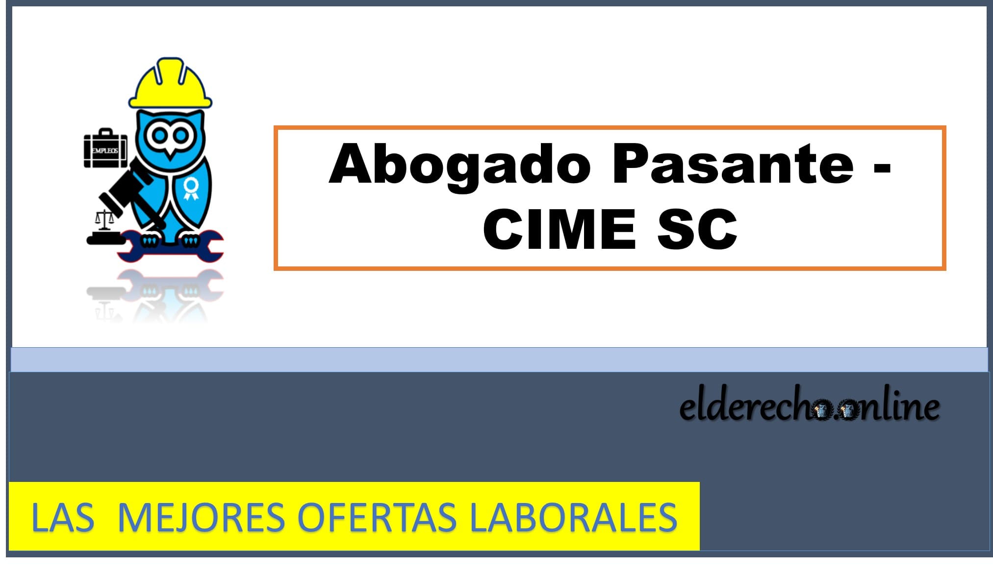▷ Abogado Pasante - CIME SC » 2020 El Derecho Online 🥇 bolsa de trabajo para abogados pasantes en puebla