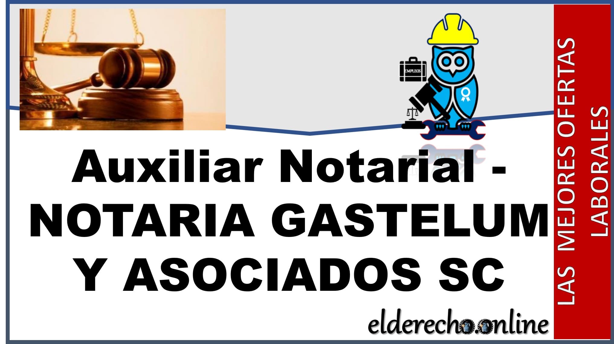 ▷ Auxiliar Notarial - NOTARIA GASTELUM Y ASOCIADOS SC » 2021 El Derecho Online 🥇 empleo licenciado en derecho sonora