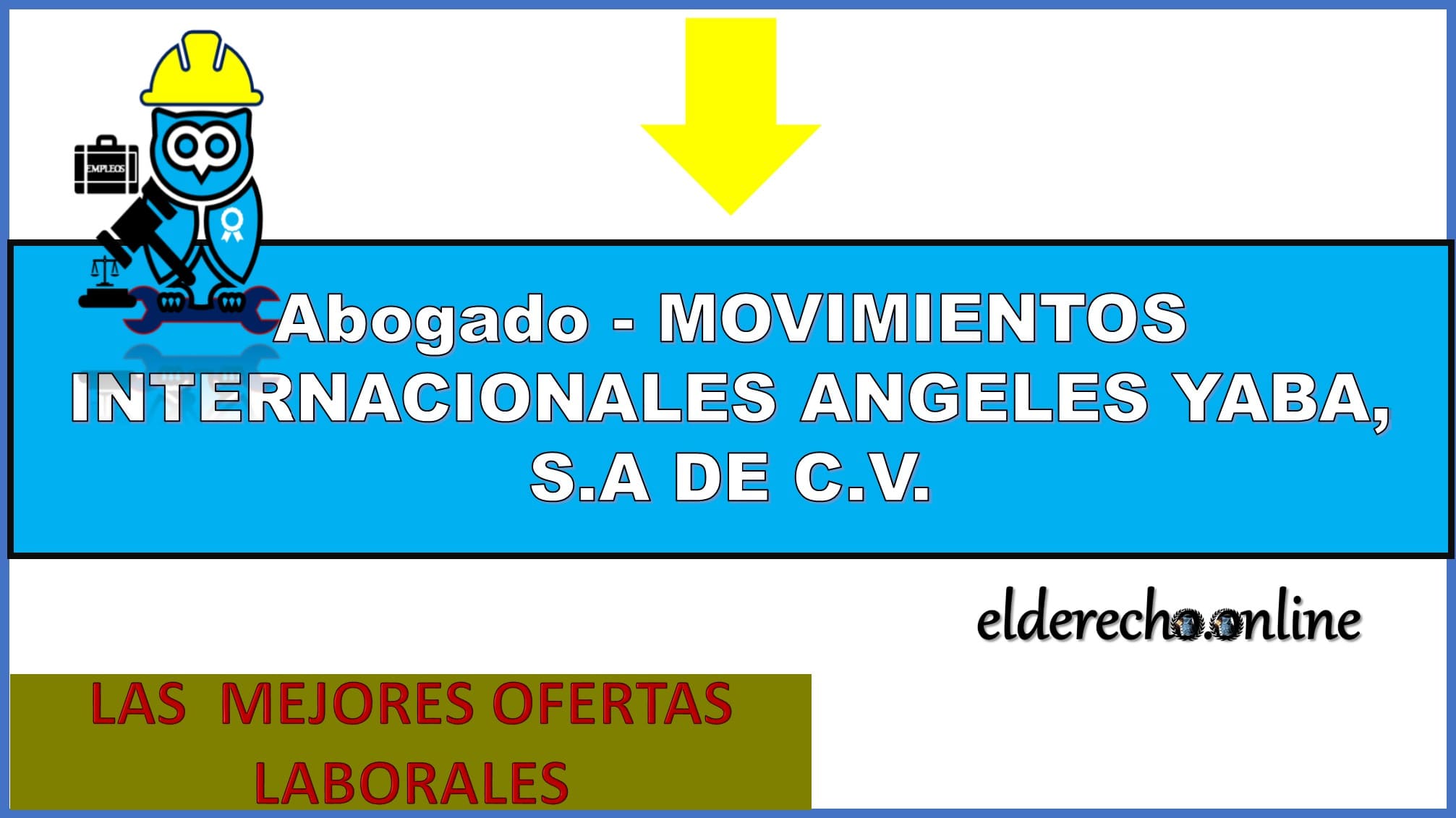 ▷ Abogado - MOVIMIENTOS INTERNACIONALES ANGELES YABA, S.A DE C.V. » 2020 El Derecho Online 🥇 trabajo de abogado en tepic nayarit