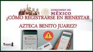 ▷ Bienestar Azteca 2021-2022 » 2021 El Derecho Online 🥇 ¿Cómo registrarse en Bienestar Azteca Benito Juarez?