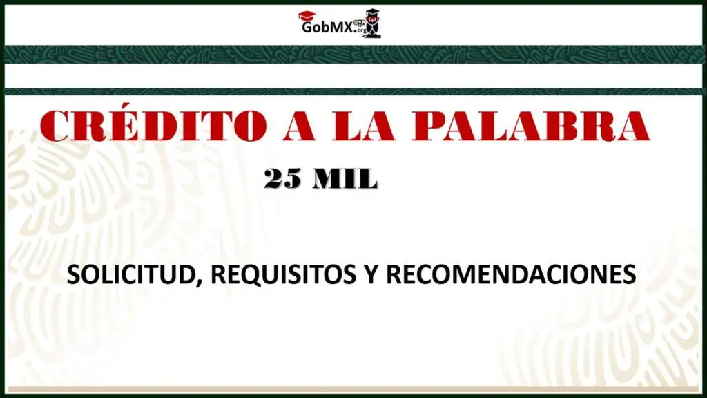 ▷ Registro: Crédito a la Palabra de 25 mil pesos 2021-2022 » 2021 El Derecho Online 🥇 Solicitud, Requisitos y Recomendaciones del Apoyo Crédito a la Palabra 2020