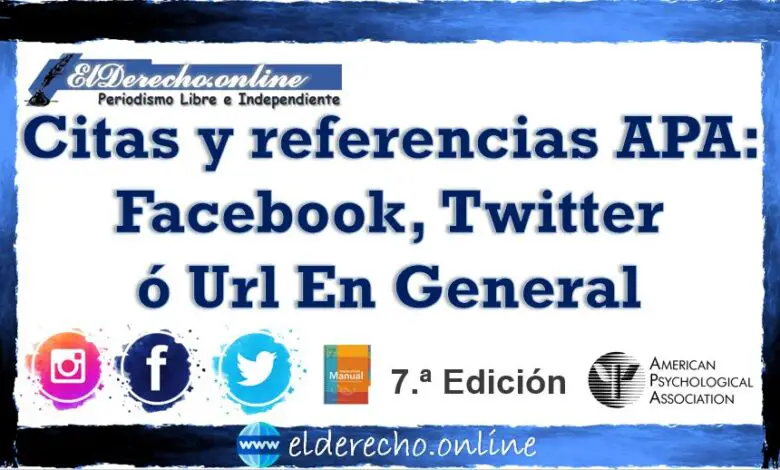 ▷ Citas y referencias APA: Facebook, Twitter ó Url En General » 2021 El Derecho Online 🥇 Citas y referencias APA: Facebook, Twitter ó Url En General