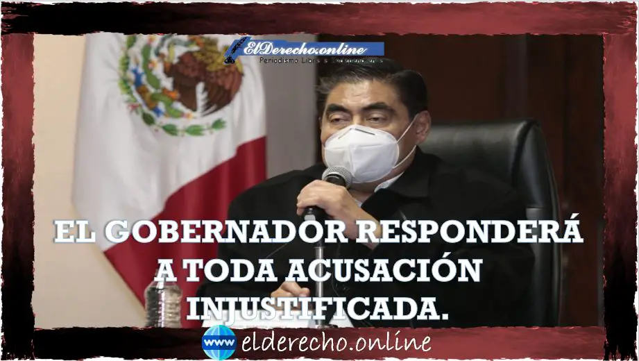 EL GOBERNADOR RESPONDERA A TODA ACUSACION INJUSTIFICADA