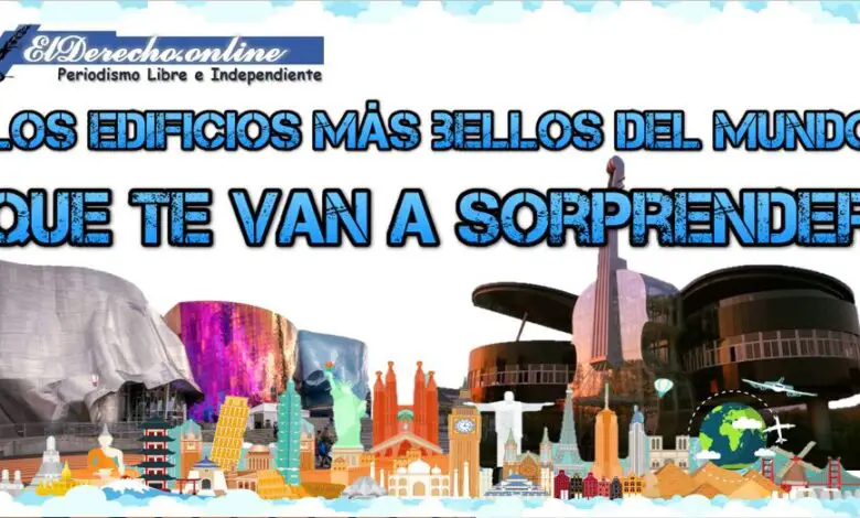 ▷ Los edificios más bellos del mundo que te van a sorprender » 2021 El Derecho Online 🥇 Los edificios más bellos del mundo que te van a sorprender