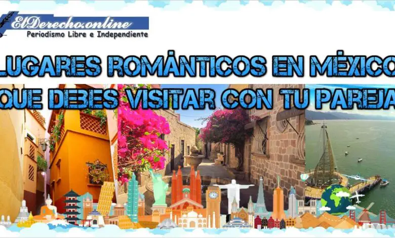 Lugares románticos en México que debes visitar con tu pareja