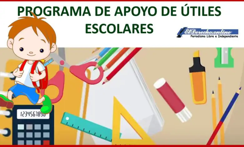 ▷ Programa de Apoyo de Útiles Escolares 2021 » 2021 El Derecho Online 🥇 Programa de Apoyo de Útiles Escolares 2021