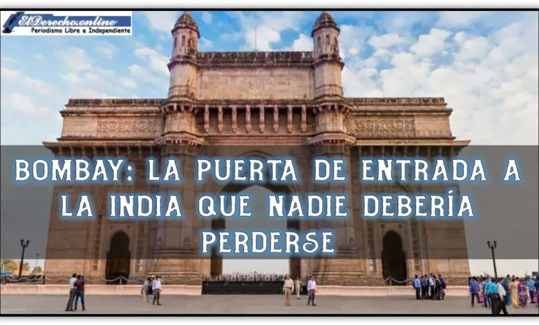 Bombay: la puerta de entrada a la India que nadie debería perderse