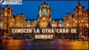 conocer la otra cara de Bombay