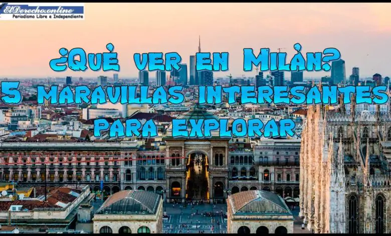 ▷ ¿Qué ver en Milán? 5 maravillas interesantes para explorar » 2021 El Derecho Online 🥇 ¿Qué ver en Milán? 5 maravillas interesantes para explorar