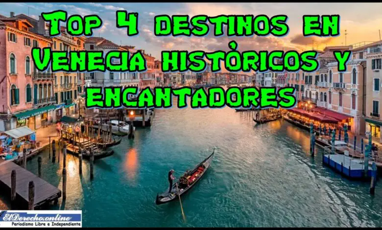 Top 4 destinos en Venecia históricos y encantadores. Va a amar el 3ro