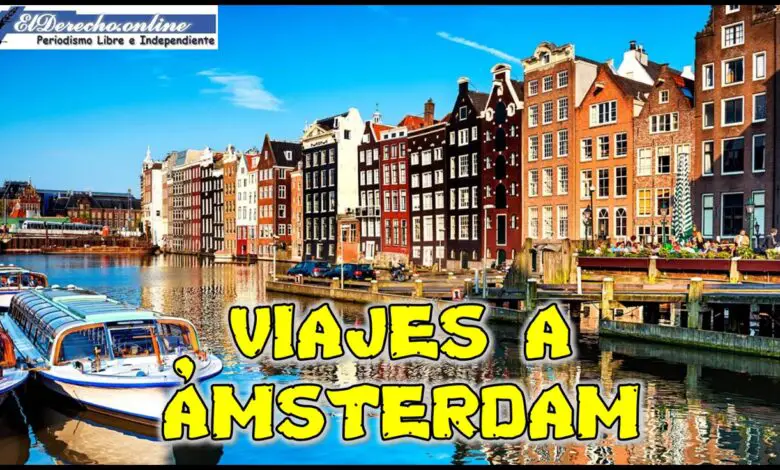 ▷ Viajes a Ámsterdam » 2021 El Derecho Online 🥇 Viajes a Ámsterdam