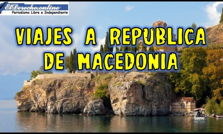 ▷ Viajes a República de Macedonia » 2021 El Derecho Online 🥇 Viajes a República de Macedonia