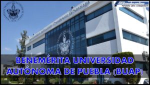 Benemérita Universidad Autónoma de Puebla (BUAP)