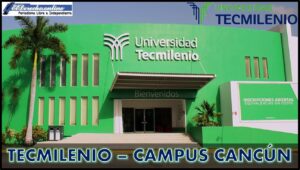 ▷ Universidades en Quintana Roo » 2023 El Derecho Online 🥇 Tecmilenio – Campus Cancún.