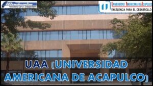 UAA (Universidad Americana de Acapulco)