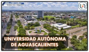 Universidad Autónoma de Aguascalientes 