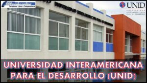 Universidad Interamericana para el Desarrollo (UNID)