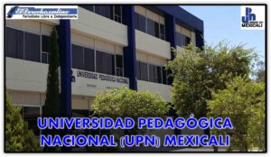 Universidad Pedagógica Nacional (UPN) Mexicali
