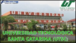 Universidad Tecnológica Santa Catarina (UTSC)