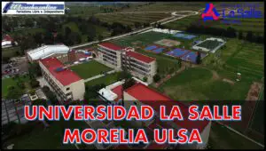 Universidad la Salle Morelia ULSA