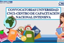 Convocatorias Universidad CNCI–Centro de Capacitación Nacional Intensiva
