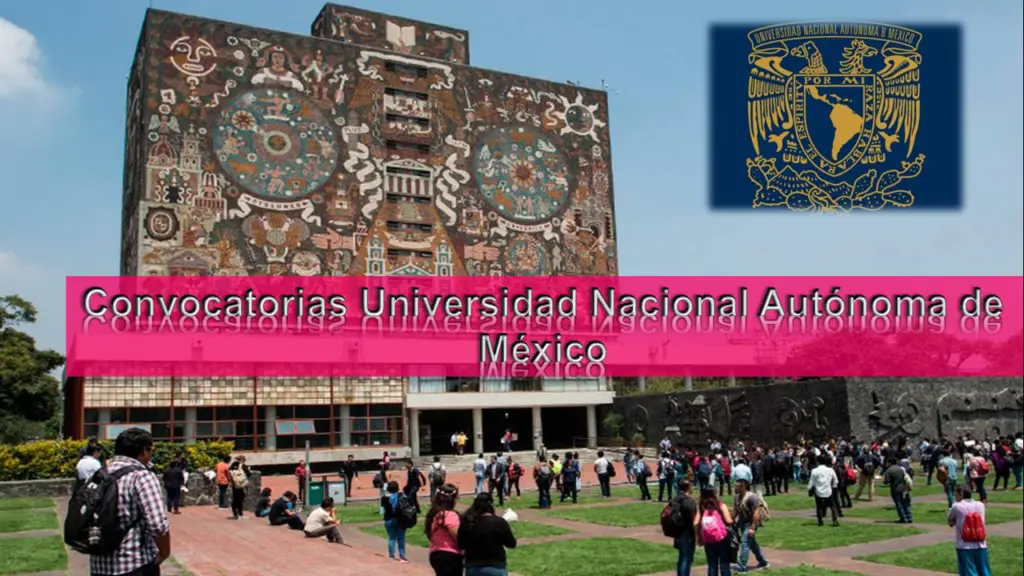 convocatorias-universidad-nacional-autonoma-de-mexico