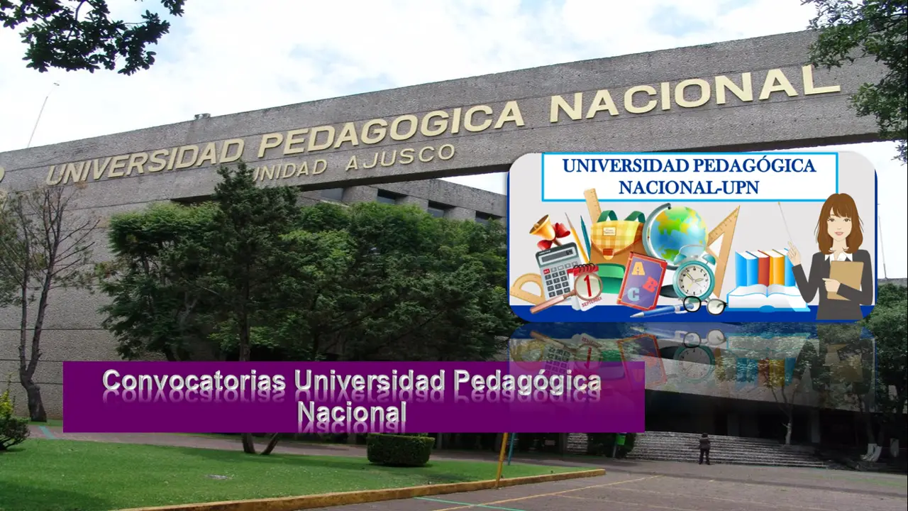 Convocatorias Universidad Pedagógica Nacional 2024 2025 🥇 2079