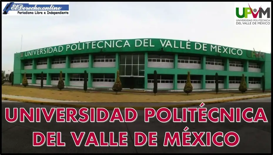 ▷▷ Universidad Politécnica Del Valle De México ?