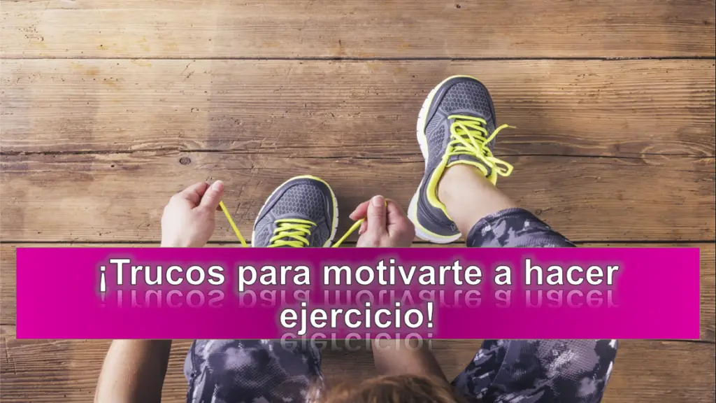 trucos-para-motivarte-a-hacer-ejercicio