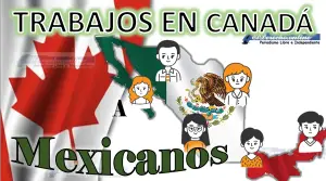Trabajo a Mexicanos en Canadá 2023 - 2024