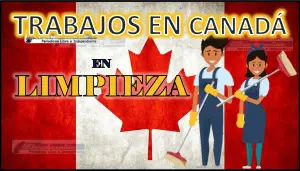 Trabajos de limpieza en Canadá 2023 - 2024