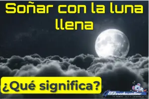 ▷ Soñar con la luna llena ¿qué significa? » 2023 El Derecho Online 🥇 Soñar con la luna llena ¿qué significa?