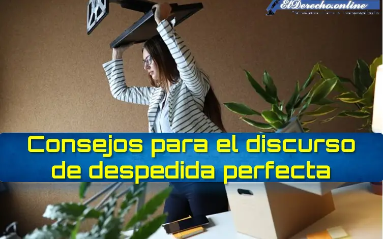 ▷ Consejos para el discurso de despedida perfecto » 2023 El Derecho Online 🥇 Consejos para el discurso de despedida perfecto