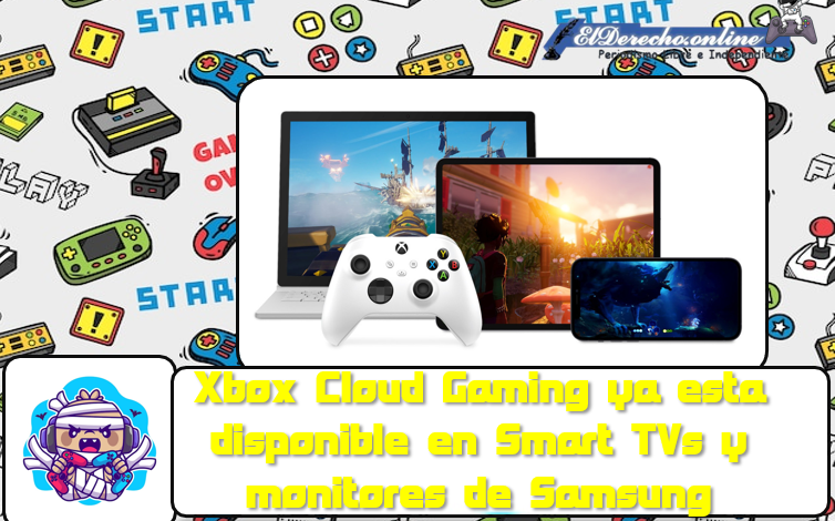 ▷ Xbox Cloud Gaming ya está disponible en Smart TVs y monitores de Samsung » 2022 El Derecho Online 🥇 Xbox Cloud Gaming ya está disponible en Smart TVs y monitores de Samsung
